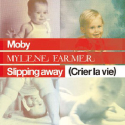 Slipping away (Crier le vie) (Moby & Mylène Farmer) Cover